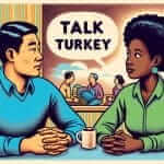 talk turkey meaning