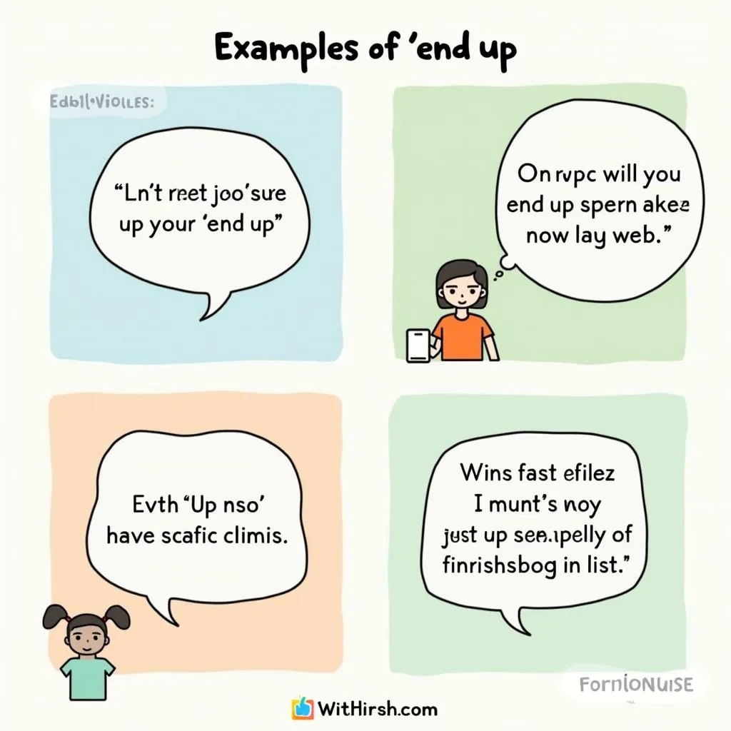 Examples of 'End up' usage in different contexts